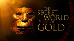 The Secret World of Gold
