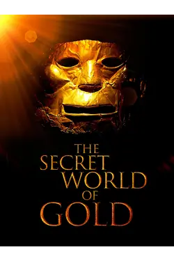 The Secret World of Gold