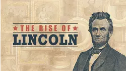 The Rise Of Lincoln