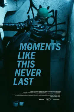 Moments Like This Never Last