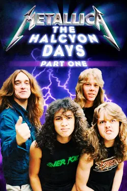 Metallica: The Halcyon Days, Part One