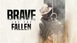 Brave Are the Fallen