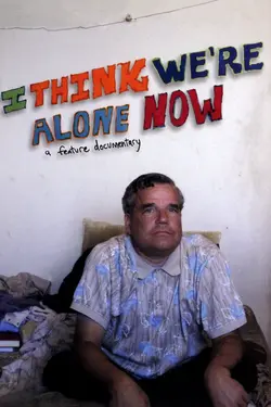 I Think We're Alone Now