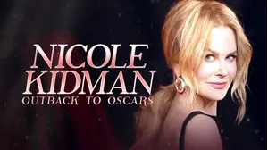 Nicole Kidman: Outback to Oscars