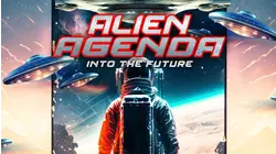 Alien Agenda: Into the Future
