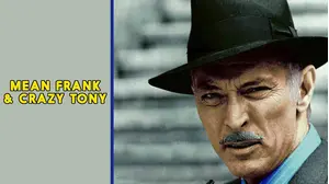 Mean Frank And Crazy Tony