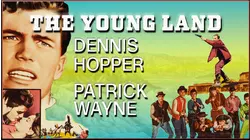 THE YOUNG LAND - Dennis Hopper, Patrick Wayne