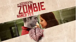 An Accidental Zombie Named Ted
