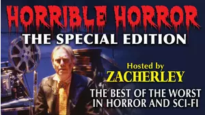 Horrible Horror the Special Edition hosted by Zacherely