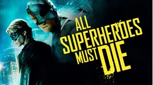 All Superheroes Must Die