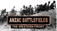 Anzac Battlefields: The Western Front