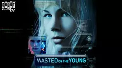 Wasted On The Young