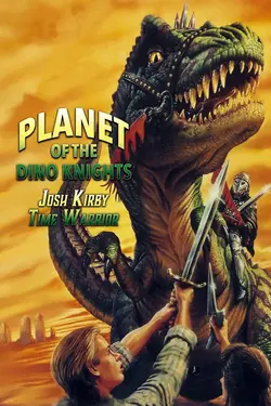Josh Kirby: Time Warrior! Chap. 1: Planet of the Dino-Knights