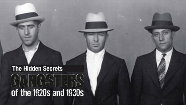 The Hidden Secrets: Gangsters of the 1920s and 1930s on FREECABLE TV