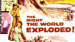 The Night The World Exploded