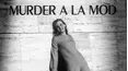 Murder A La Mod