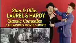 Stan & Ollie: Laurel & Hardy Classic Comedies - 3 Hilarious Movie Shorts