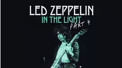 Led Zeppelin: In the Light Pt. 4