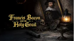 Francis Bacon and the Holy Grail