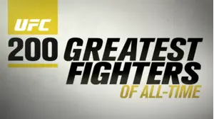 UFC 200 Greatest Fighters