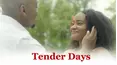 Tender Days