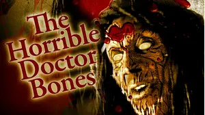 The Horrible Doctor Bones
