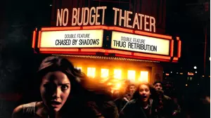 No Budget Theater Double Feature