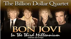 Bon Jovi - In The Third Millennium: The Billion Dollar Quartet