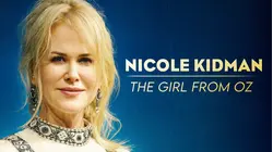 Nicole Kidman: The Girl from Oz
