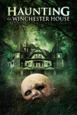 The Haunting Of Winchester House