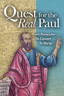 Quest for the Real Paul: An Apostle of Jesus Christ