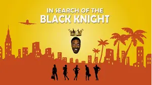 In Search of the Black Knight