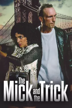 The Mick and the Trick