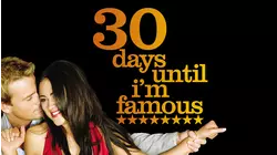 30 Days Until I'm Famous