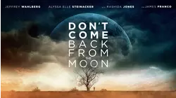 Don't Come Back From the Moon