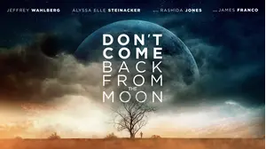 Don't Come Back From the Moon