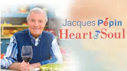 Jacques Pépin: Heart & Soul