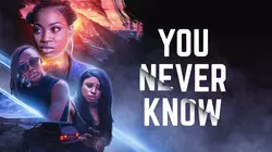 You Never Know