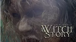 Lily Grace: A Witch Story