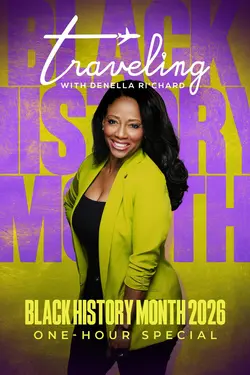 Traveling with Denella Ri'chard: Black History Month Special 2026