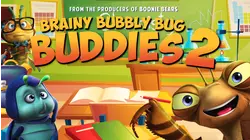 Brainy Bubbly Bug Buddies 2