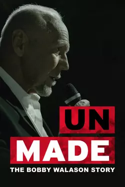 Unmade: The Bobby Walason Story