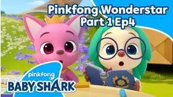 Pinkfong Wonderstar Part 1 - Ep.4