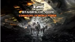 12 Stages of WWII: Corridors of World Power