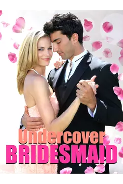 Undercover Bridesmaid
