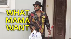 What Mama Want