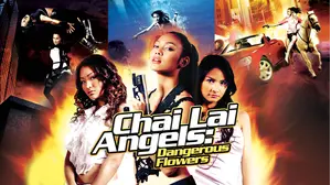 Chai Lai Angels: Dangerous Flowers