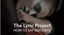 The Lyric Project: How To Say Goodbye
