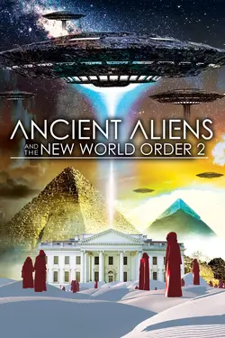 Ancient Aliens and the New World Order 2