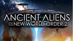 Ancient Aliens and the New World Order 2